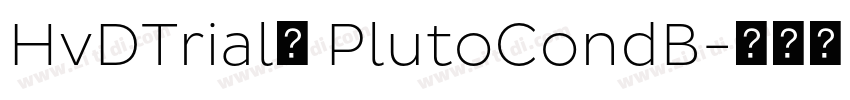 HvDTrial_ PlutoCondB字体转换